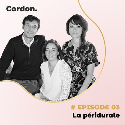 Cordon. - Épisode #3 : La péridurale